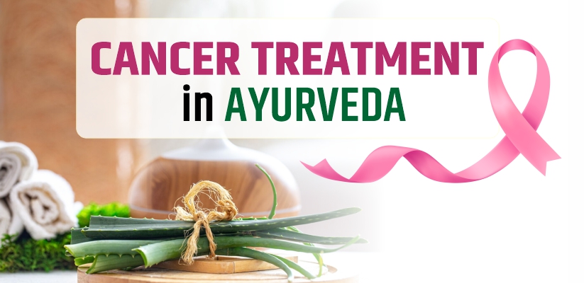 Cancer Treatment in Ayurveda